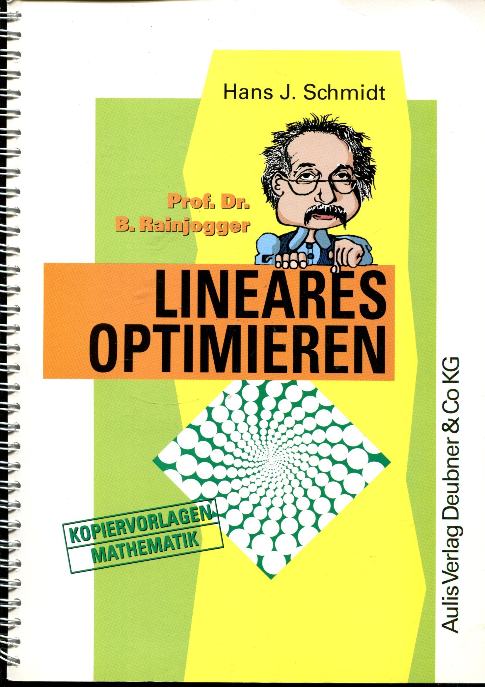 Lineares Optimieren: Kommentierte Kopiervorlagen Mathematik Education & Training