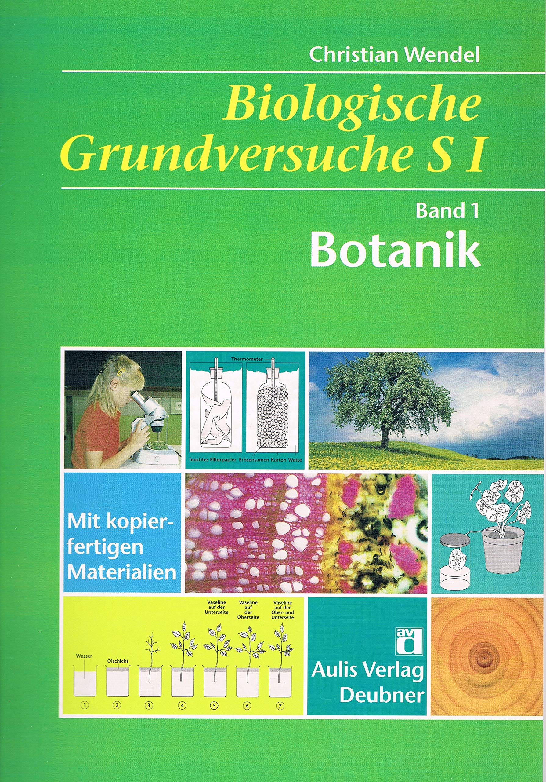 Biologische Grundversuche Sekundarstufe 1 / Botanik Learning & Reference