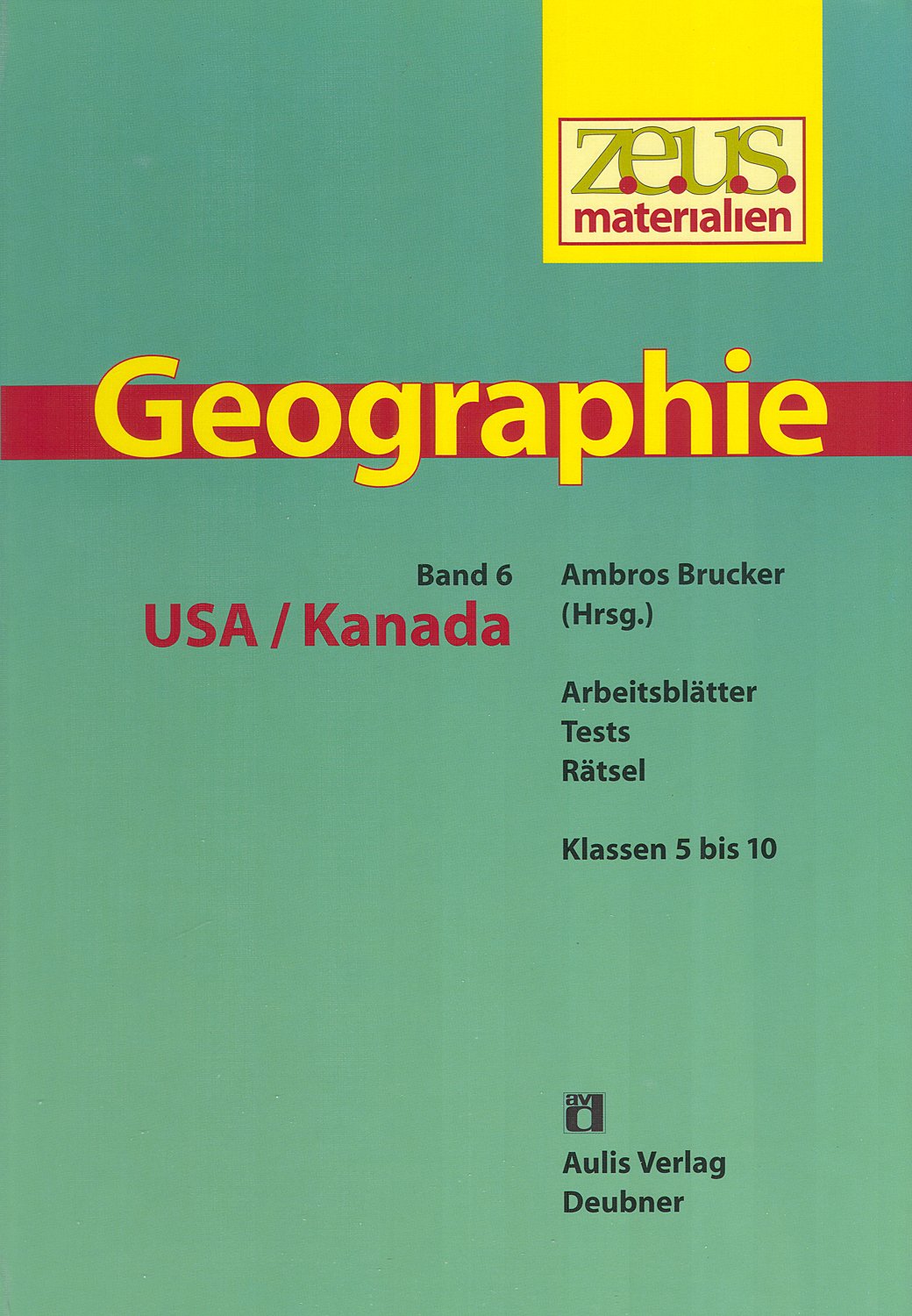 z.e.u.s. - Materialien Geographie / USA /Kanada: Arbeitsblätter, Tests, Rätsel Learning & Reference