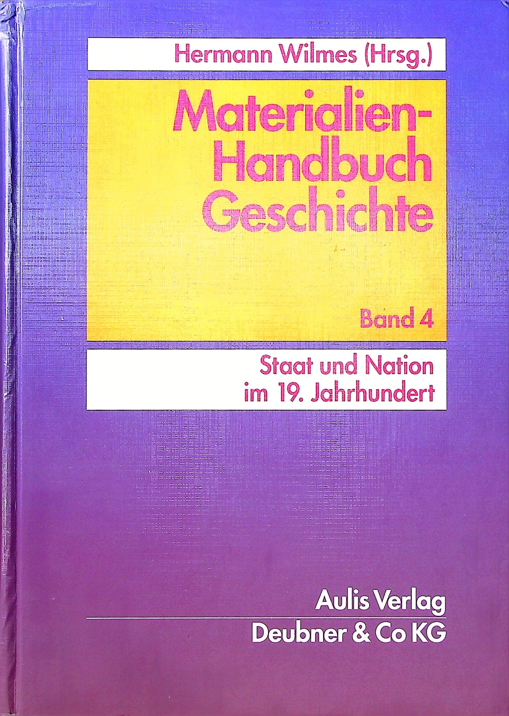 Materialien-Handbuch Geschichte: Staat und Nation im 19. Jahrhundert Learning & Reference