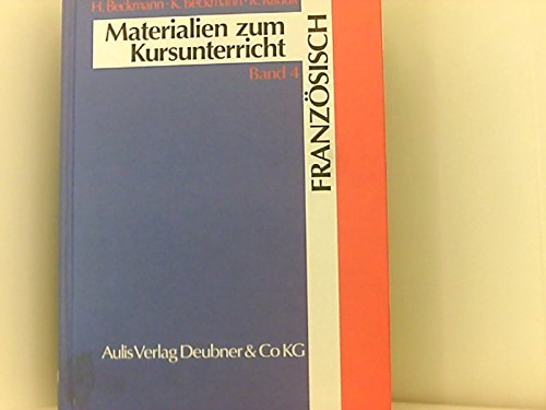 Materialien zum Kursunterricht Französisch. Stoffe für Unterricht und Lernzielkontrolle - Sekundarstufe II Learning & Reference