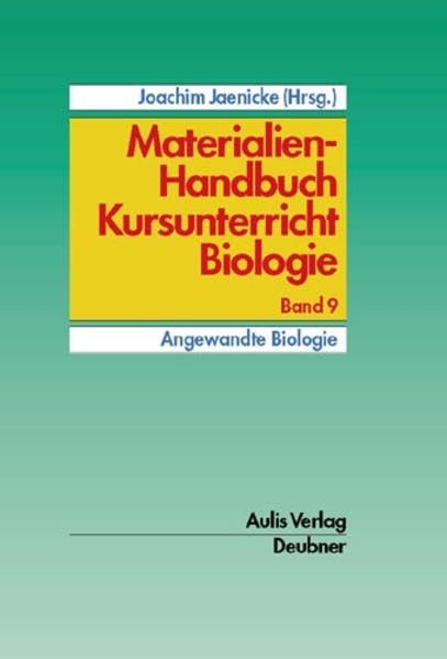 Materialien-Handbuch Kursunterricht Biologie / Angewandte Biologie Learning & Reference