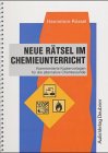 Neue Rätsel im Chemieunterricht: Für die alternative Chemiestunde Education & Training