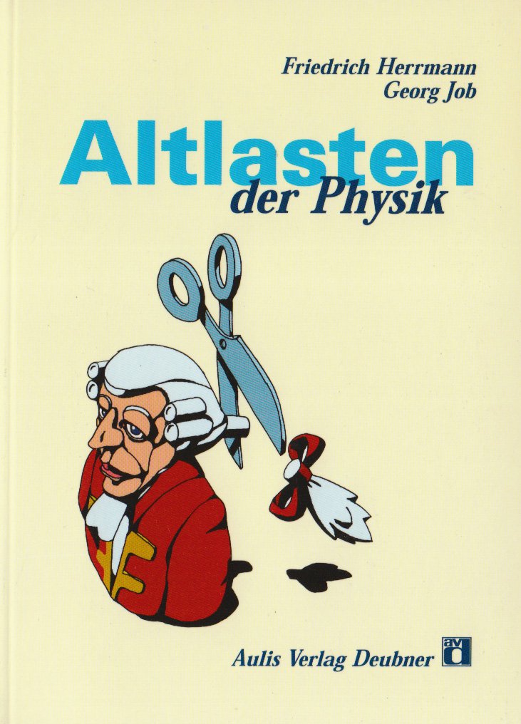 Altlasten der Physik.: 64 Vorschläge zur Entrümpelung von Lehrplänen und Lehrbüchern Education & Training