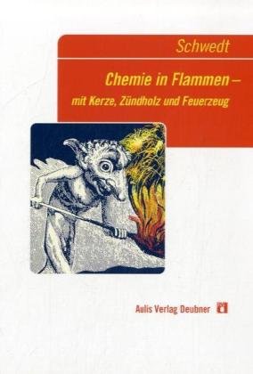 Chemie in Flammen: Mit Kerze, Zündholz und Feuerzeug Education & Training