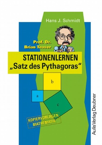 Kopiervorlagen Mathematik / Prof. Dr. Brian Teaser Stationenlernen "Satz des Pythagoras" Education & Training