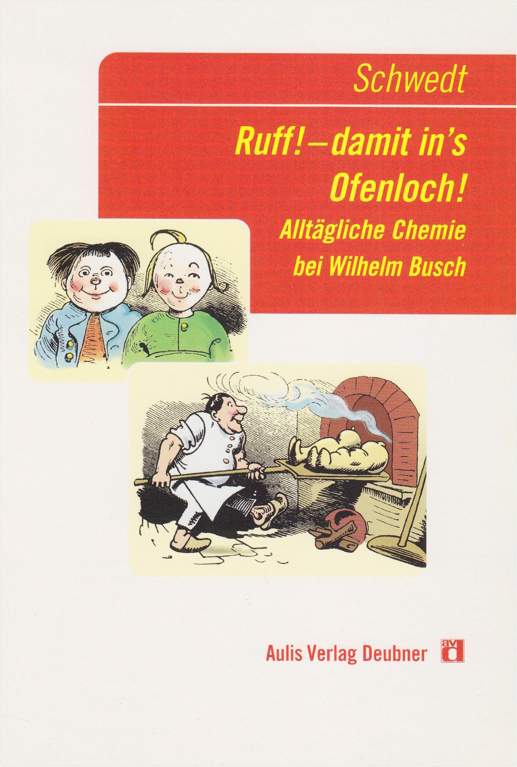 Ruff! – damit in’s Ofenloch!: Alltägliche Chemie bei Wilhelm Busch: Alltägliche Chemie bei Wilhelm Busch. Für alle Jahrgangsstufen Education & Training