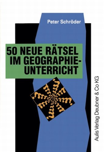 Kopiervorlagen Geographie / 50 neue Rätsel im Geographieunterricht Learning & Reference