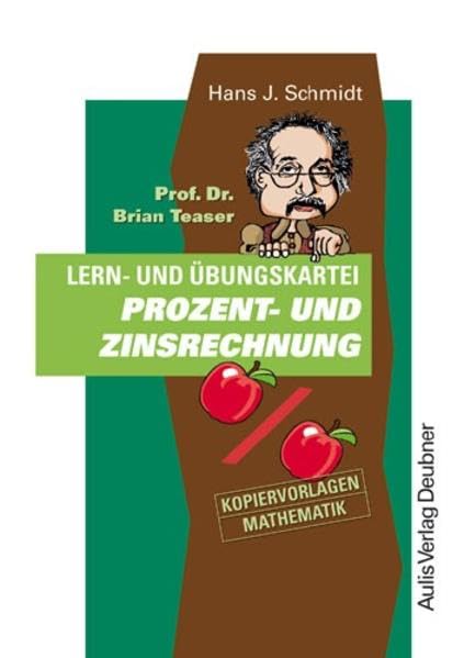 Kopiervorlagen Mathematik / Prof. Dr. Brian Teaser Prozent- und Zinsrechnung: Lern- und Übungskartei Study Guides