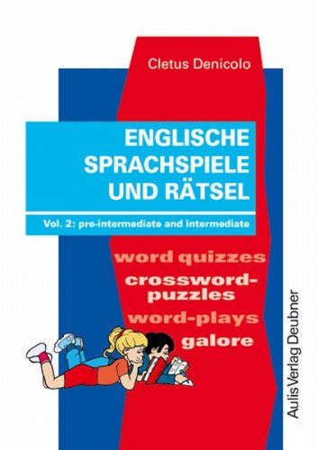 Kopiervorlagen Englisch / Englische Sprachspiele und Rätsel: Vol. 2: pre-intermediate and intermediate Learning & Reference