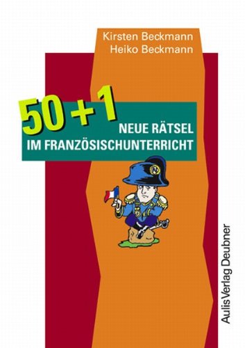 Kopiervorlagen Französisch / 50 + 1 neue Rätsel im Französischunterricht Learning & Reference