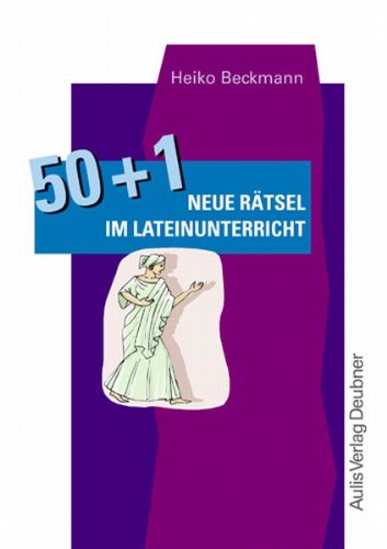 Kopiervorlagen Latein / 50 + 1 neue Rätsel im Lateinunterricht Learning & Reference