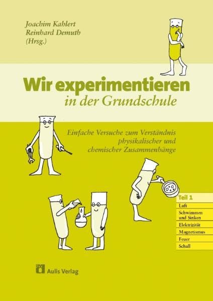 Kopiervorlagen Chemie / Wir experimentieren in der Grundschule. Einfache Versuche zum Verständnis physikalischer und chemischer Zusammenhänge: Teil 1. ... Elektrizität, Magnetismus, Feuer, Schall. Study Guides