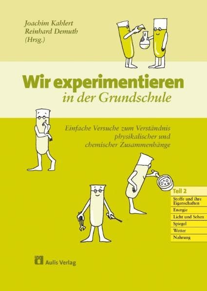Kopiervorlagen Chemie / Wir experimentieren in der Grundschule. Einfache Versuche zum Verständnis physikalischer und chemischer Zusammenhänge: Teil 2. ... Licht und Sehen, Spiegel, Wetter, Nahrung. Learning & Reference