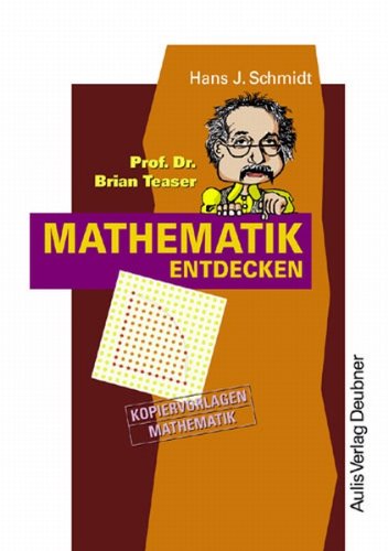 Kopiervorlagen Mathematik / Prof. Dr. Brian Teaser Mathematik entdecken: Berechnungen an Polygonen und Kreisen Education & Training