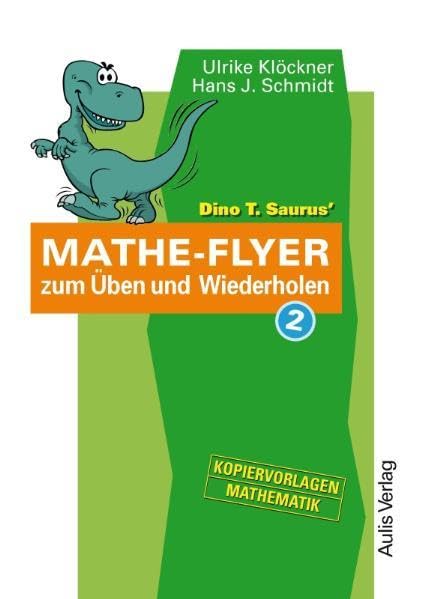 Kopiervorlagen Mathematik / Dino T. Saurus Mathe-Flyer zum Üben und Wiederholen 2 Learning & Reference