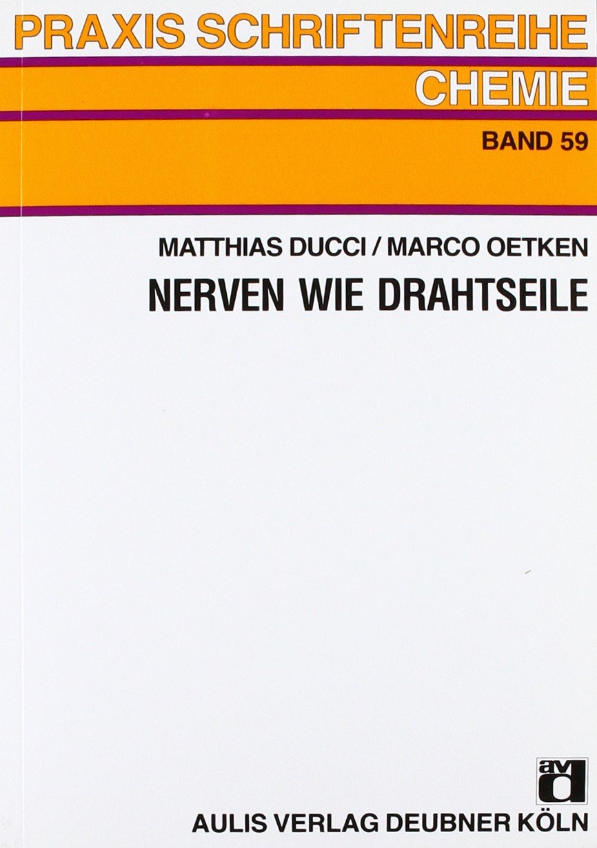 Nerven wie Drahtseile: Elektrochemische Modellexperimente zur Simulation der Erregungsleitung in Nervenfasern Learning & Reference