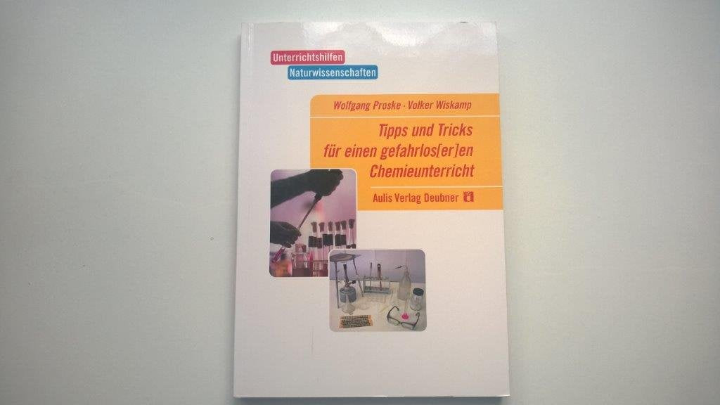 Tipps und Tricks für einen gefahrlos(er)en Chemieunterricht Education & Training