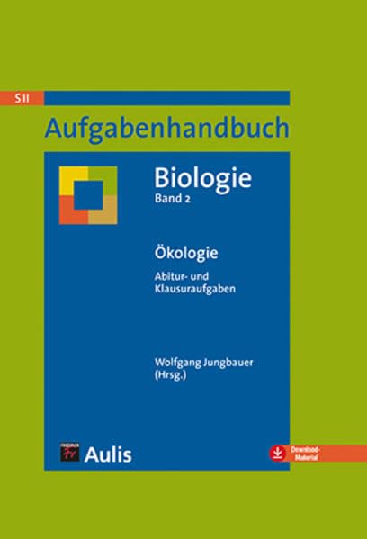 Aufgabenhandbuch Biologie SII / Ökologie: Abitur- und Klausuraufgaben Band 2 Learning & Reference