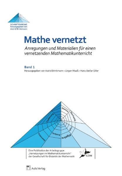 Mathe vernetzt. Anregungen und Materialien für einen vernetzenden Mathematikunterricht Learning & Reference