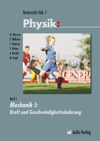 Unterricht Physik / Mechanik I: Kraft und Geschwindigkeitsänderung Learning & Reference