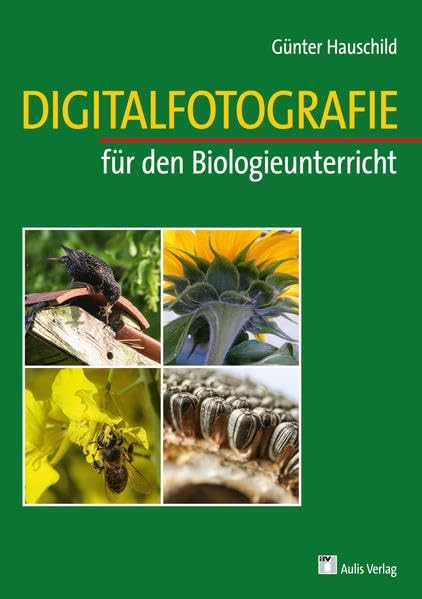 Digitalfotografie für den Biologieunterricht Learning & Reference