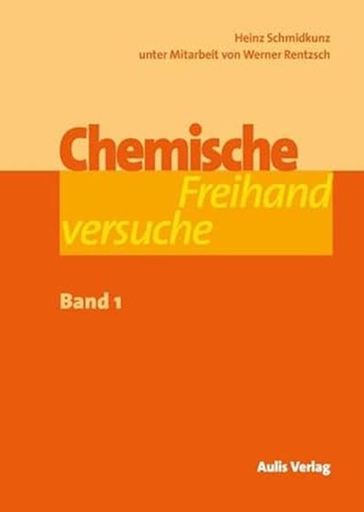 Chemische Freihandversuche - Band 1 Learning & Reference