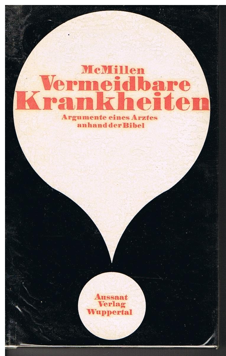 Vermeidbare Krankheiten. Argumente eines Arztes anhand der Bibel Books