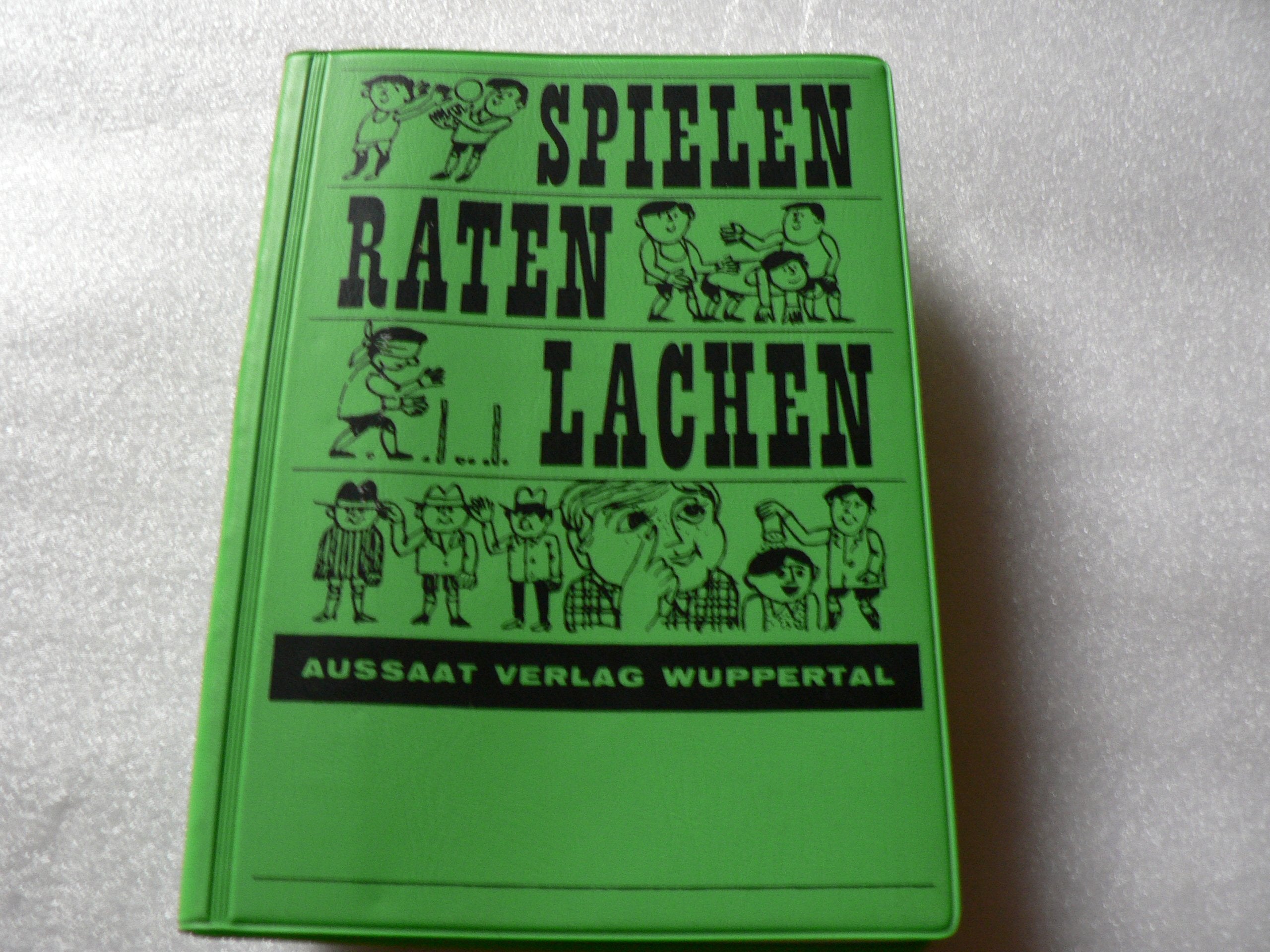Spielen, Raten, Lachen. Fröhliche Spiele für das Heim, für den grünen Rasen, für den Lagerzirkus, für Wald und Wasser, Ballspiele Books