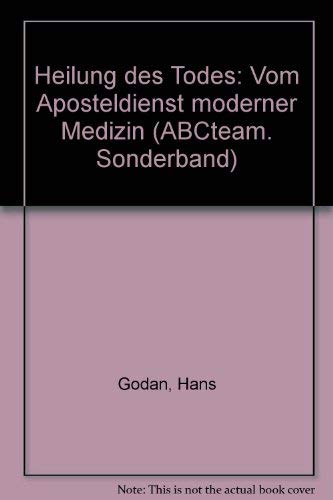 Heilung des Todes. Vom Aposteldienst moderner Medizin. Books