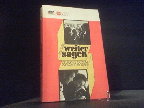 Weitersagen. Zeugnisgeben - wie macht man das? Books