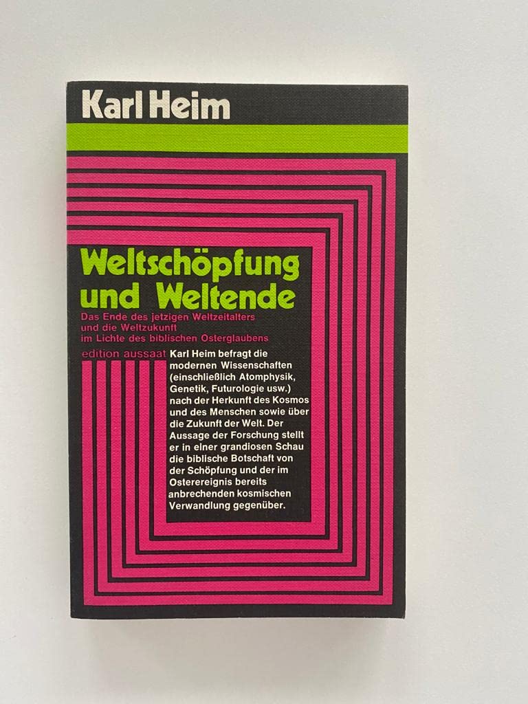 Weltschöpfung und Weltende. Die Weltzukunft im Lichte des biblischen Osterglaubens, Bd 6 Religion & Esotericism