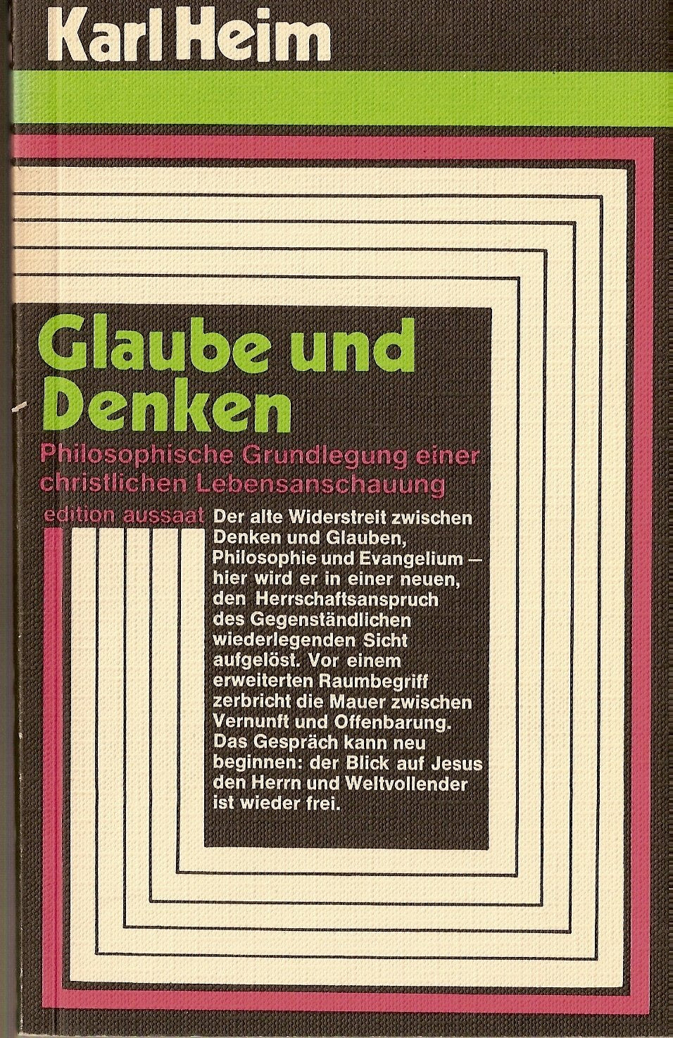 Glaube und Denken - Philosophische Grundlegung einer christlichen Lebensanschauung (edition aussaat) Books