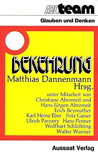Bekehrung (ABC-Team ; 917 : Glauben u. Denken) Books