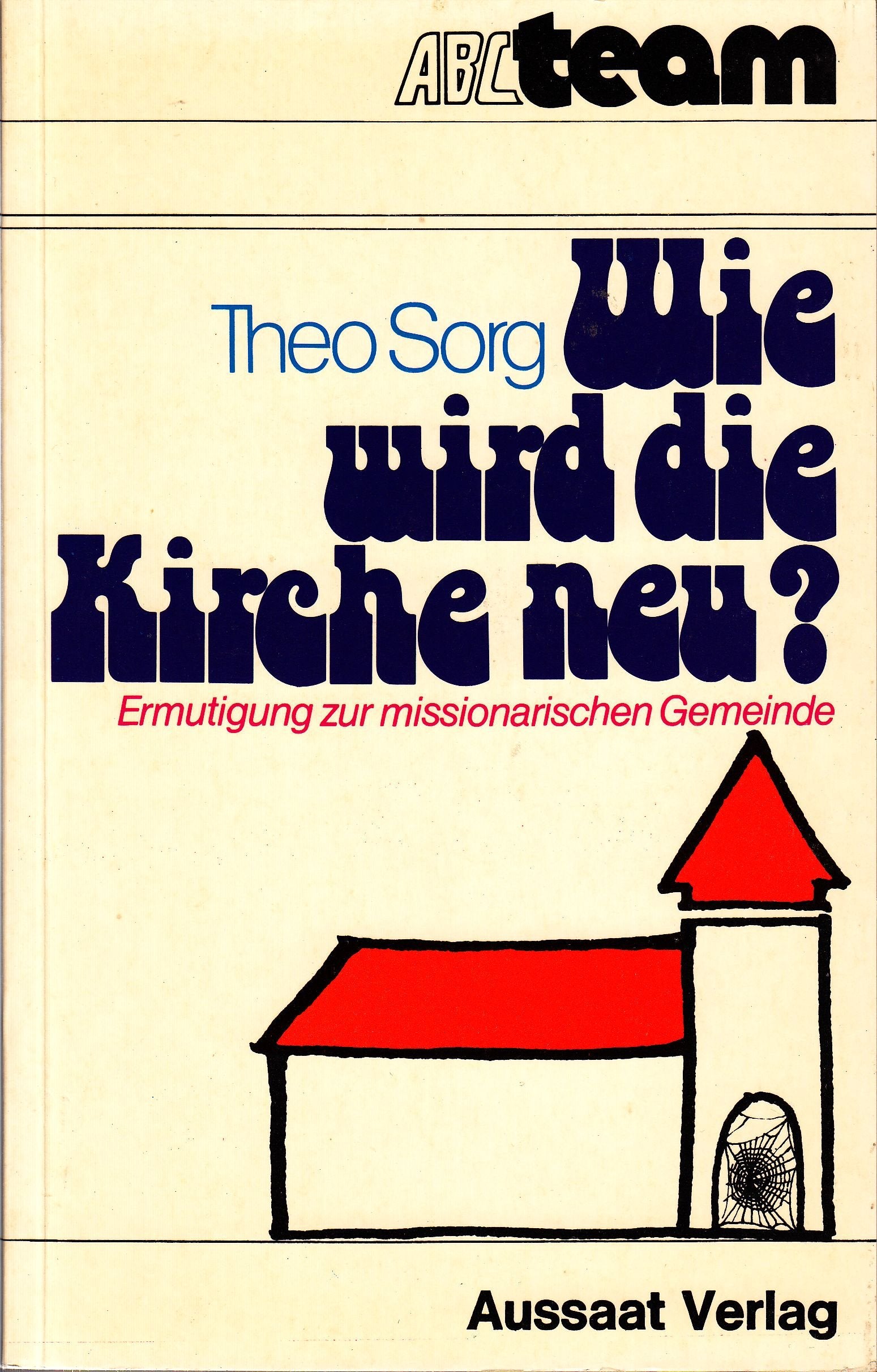 Wie wird die Kirche neu? Ermutigung zur missionarischen Gemeinde Books