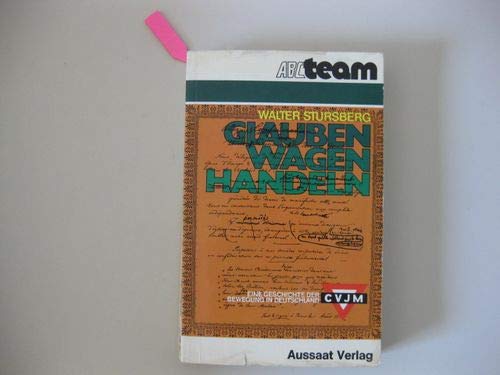 Glauben Wagen Handeln (Eine Geschichte der CVJM-Bewegung in Deutschland) Books