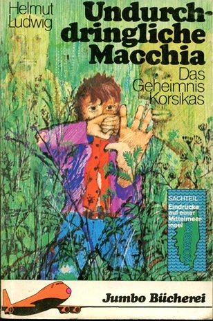 Das Geheimnis der Korsischen Macchia (Eindrücke auf einer Mittelmeerinsel) Books