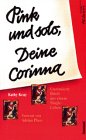 ' Pink und solo, Deine Corinna'. Unzensierte Briefe aus einem Single- Leben Essays & Short Stories