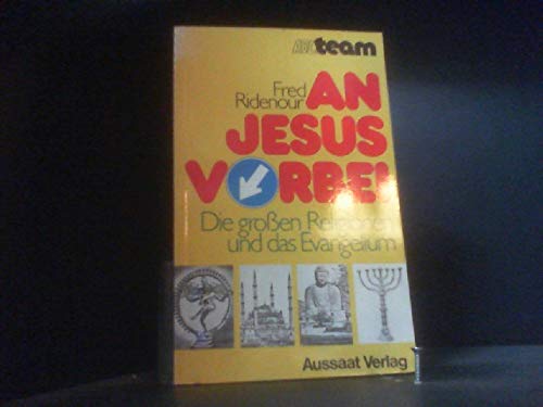 An Jesus vorbei. Die großen Religionen und das Evangelium Books