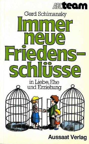 Immer neue Friedensschlüsse in Liebe, Ehe und Erziehung Books