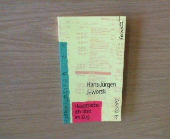 Hauptsache, ich sitze im Zug. Fünf Reden zum Abfahren Religion & Esotericism