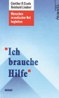 Ich brauche Hilfe. Menschen in seelischer Not begleiten Medicine