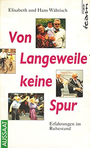 Von Langeweile keine Spur. Erfahrungen im Ruhestand Books