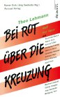 Bei Rot über die Kreuzung. Theo Lehmann auf der Spur Professional & Reference Books