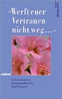 Werft euer Vertrauen nicht weg.... Lebenszeugnisse Memories