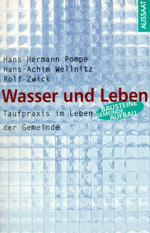 Product Image: Wasser und Leben - Taufpraxis im Leben der Gemeinde