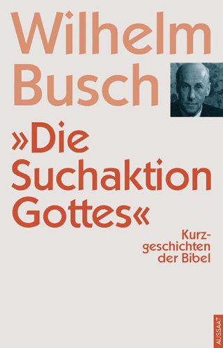 Die Suchaktion Gottes: Kurzgeschichten der Bibel Books