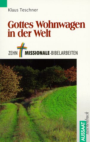 Gottes Wohnwagen in der Welt. Zehn Missionale-Bibelarbeiten Books