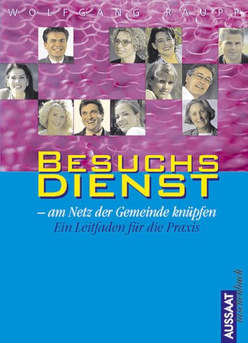 Besuchsdienst. - am Netz der Gemeinde knüpfen. Ein Leitfaden für die Praxis Religion & Esotericism