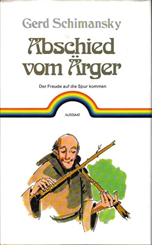 Abschied vom Ärger. Der Freude auf die Spur kommen Books
